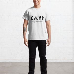 Camp Is My Happy Place Classic T-Shirt Hoodie Unisex