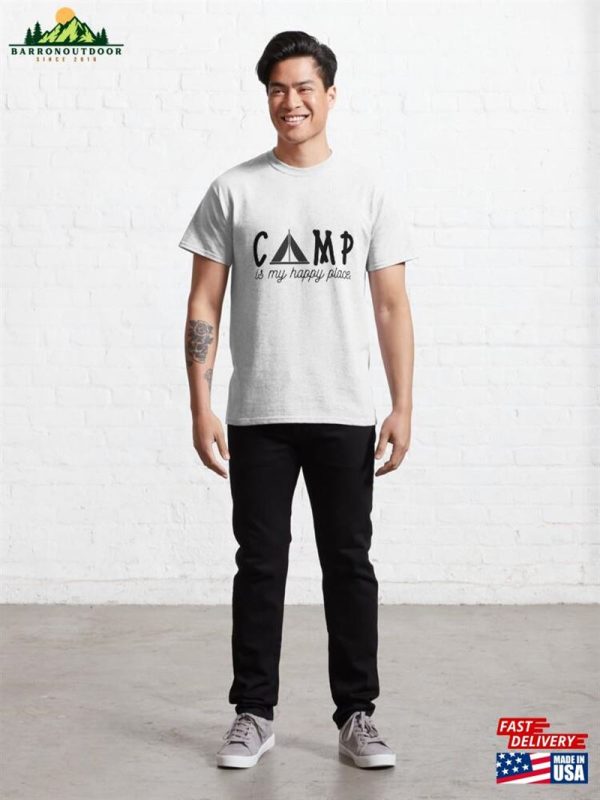 Camp Is My Happy Place Classic T-Shirt Hoodie Unisex