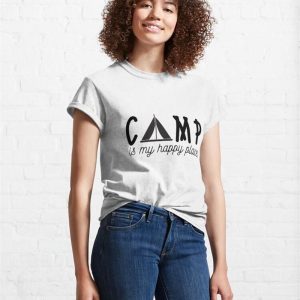 Camp Is My Happy Place Classic T Shirt Hoodie Unisex 3