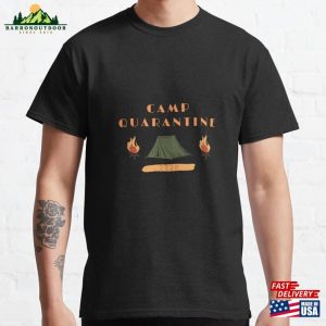 Camp Quarantine 2020 Design Classic T-Shirt Sweatshirt