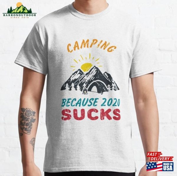 Camping Because 2020 Sucks Funny Quote Classic T-Shirt