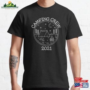 Camping Crew 2021 Matching For Whole Family Or Group Classic T-Shirt Sweatshirt