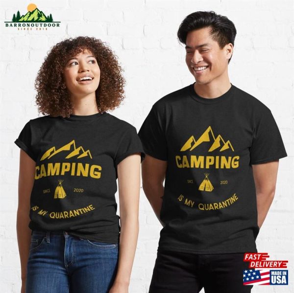 Camping Is My Quarantine Classic T-Shirt Hoodie