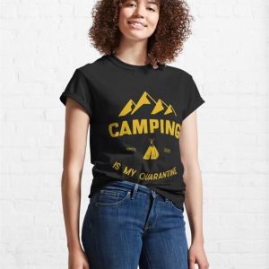 Camping Is My Quarantine Classic T Shirt Hoodie 4