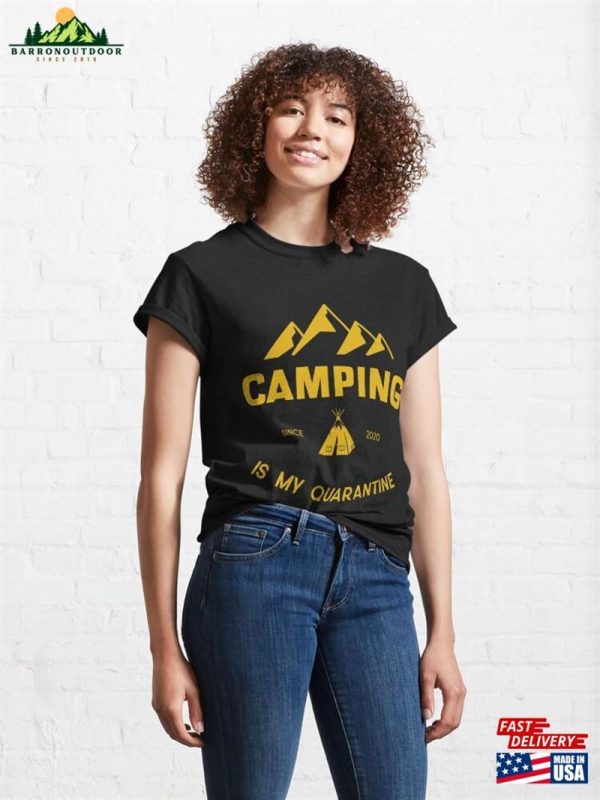 Camping Is My Quarantine Classic T-Shirt Hoodie