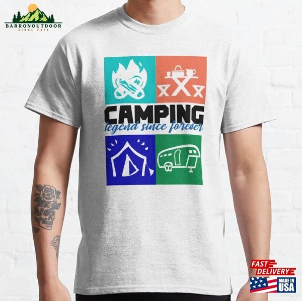 Camping Legend Since Forever Classic T-Shirt Hoodie Unisex