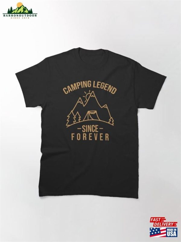 Camping Legend Since Forever Cool Design Classic T-Shirt