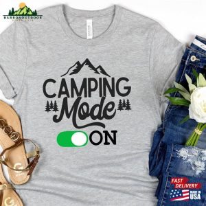 Camping Mode On Shirt Squad Family Shirts Unisex T-Shirt