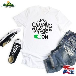 Camping Mode On Shirt Squad Family Shirts Unisex T Shirt 3