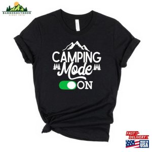 Camping Mode On Shirt Squad Family Shirts Unisex T Shirt 4