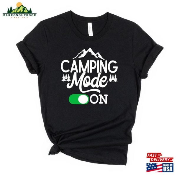 Camping Mode On Shirt Squad Family Shirts Unisex T-Shirt