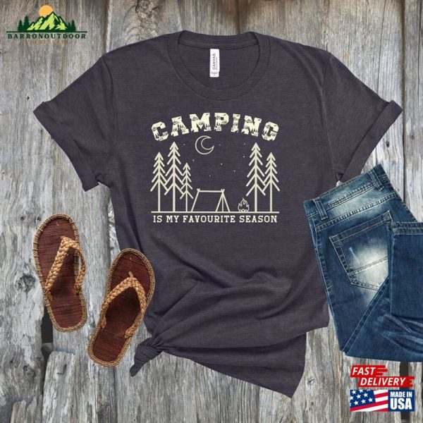 Camping T-Shirt Is My Favourite Season Tee Classic Hoodie