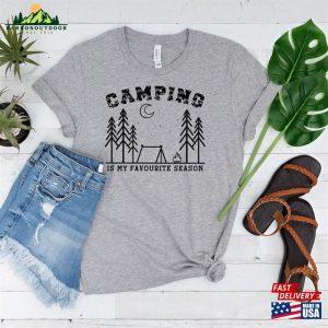 Camping T-Shirt Is My Favourite Season Tee Unisex Sweatshirt