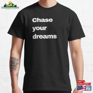 Chase Your Dreams Essential T-Shirt Unisex