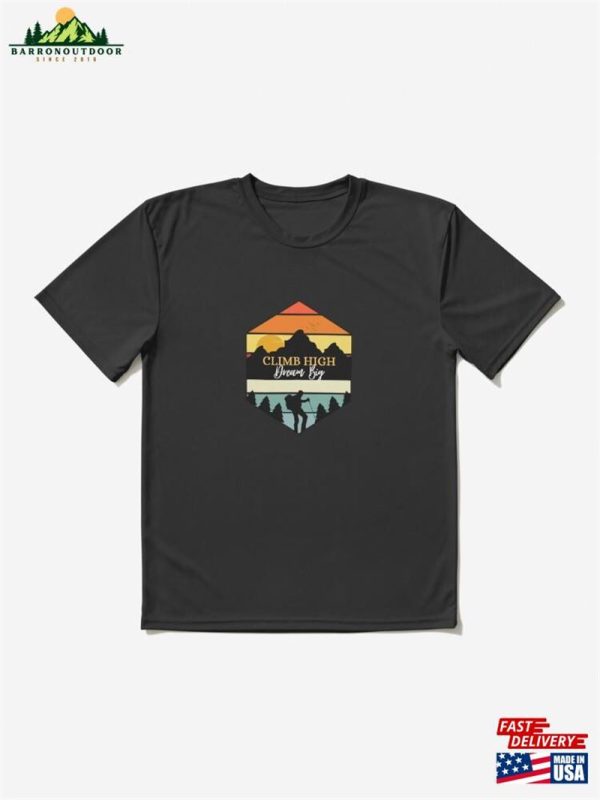 Climb High Dream Big Active T-Shirt Unisex Classic