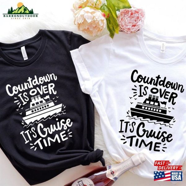 Countdown Is Over It’s Cruise Time T-Shirt Family Vacation Matching Shirt Hoodie Classic