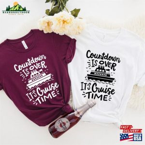 Countdown Is Over Its Cruise Time T Shirt Family Vacation Matching Shirt Hoodie Classic 3