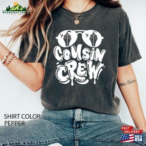 Cousin Crew Comfort Colors Shirt Girls Trip Women Vacation Sweatshirt T-Shirt