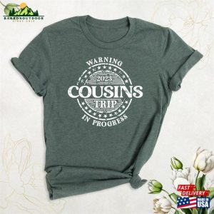 Cousins Vacation Shirt Warning 2023 Cousin Trip In Progress Matching Camping Crew Shirts Unisex T Shirt 3