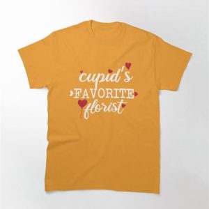 Cupid’s Favorite Florist Classic T-Shirt