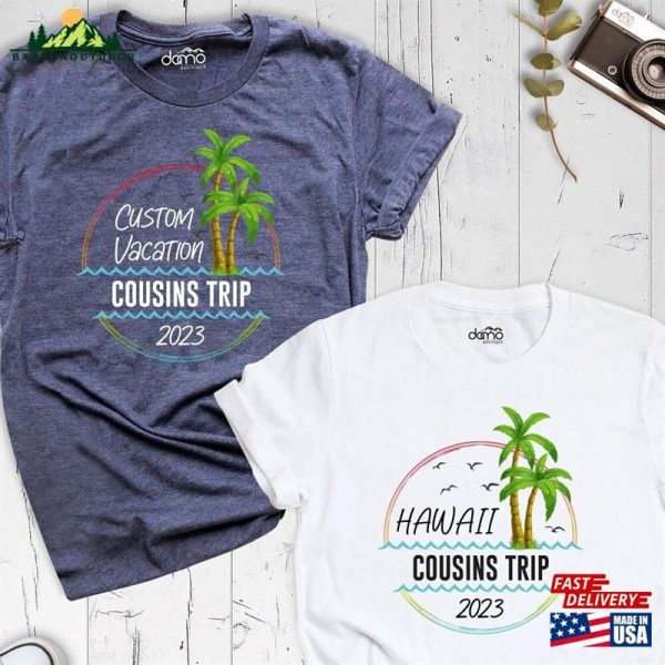 Custom Cousin Trip 2023 Shirt Crew Squad Classic Unisex