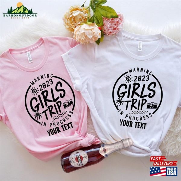 Custom Warning Girls Trip 2023 In Progress Shirts Vacation Shirt Travel Hoodie Unisex