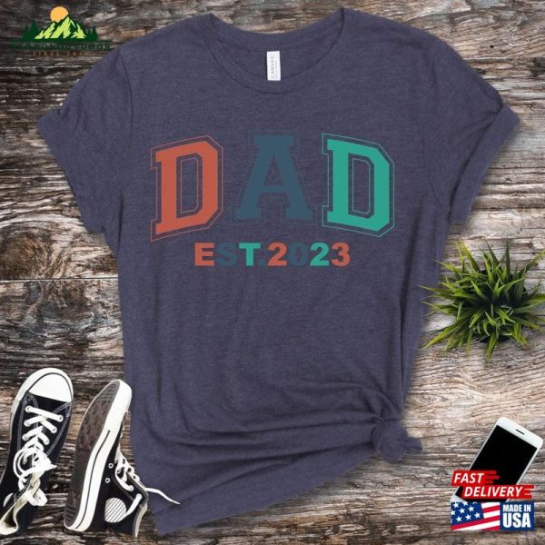 Dad Est 2023 Shirt Funny Men’s Unisex Classic