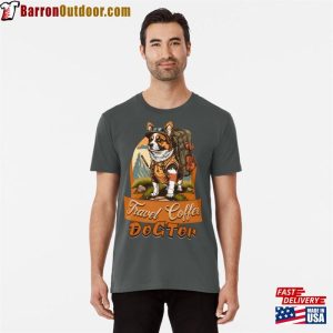 Dogtor Travel Coffee 2023 Desing For Dog Lovers Premium T-Shirt Hoodie