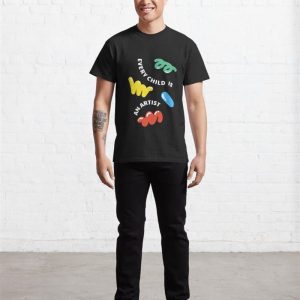 Every Child Is An Artist Fun Design Classic T Shirt Unisex 3