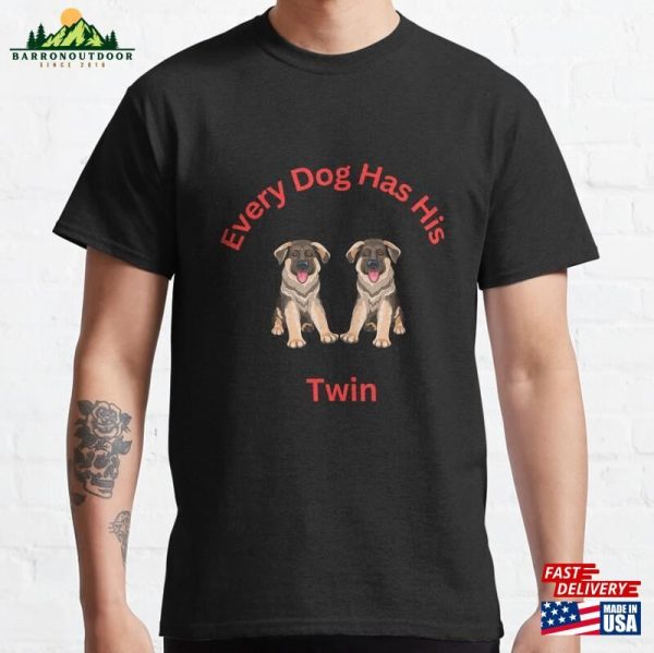 Every Dog Has His Twin Classic T-Shirt Unisex