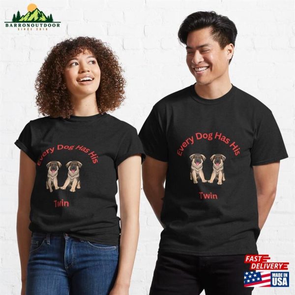 Every Dog Has His Twin Classic T-Shirt Unisex