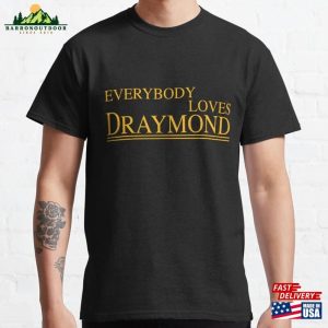 Everybody Loves Draymond Golden State Basketball Fan Classic T-Shirt Sweatshirt