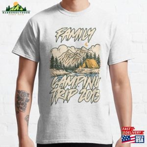 Family Camping Trip 2013 Classic T-Shirt Sweatshirt