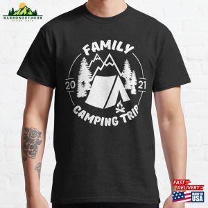 Family Camping Trip 2021 Classic T-Shirt Hoodie Sweatshirt