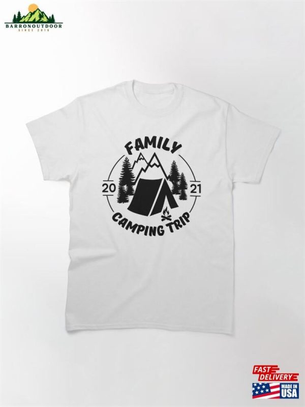 Family Camping Trip 2021 Classic T-Shirt Unisex