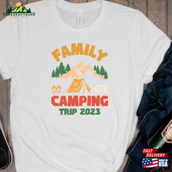 Family Camping Trip 2023 Shirt Shirts For Groups And Families Adventure Themed Outfit Classic Unisex