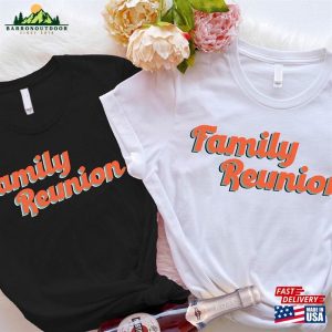 Family Reunion Shirt 2023 T-Shirt Back Together Again Tees Classic Hoodie