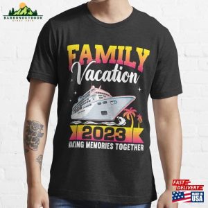 Family Vacation 2023 Making Memories Together Summer T-Shirt Sweatshirt Hoodie