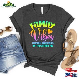 Family Vacation 2023 Shirt Vibes Making Memories Together Cruise Unisex T Shirt 3