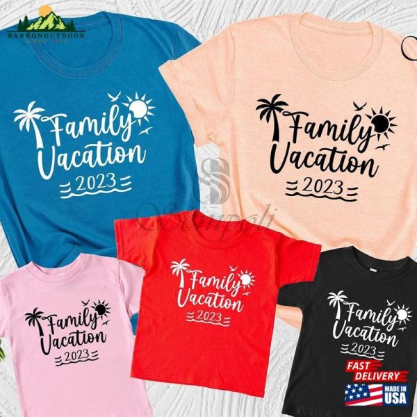 Family Vacation 2023 Shirts Matching Trip Vacay T-Shirt Sweatshirt