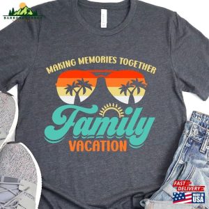 Family Vacation 2023 T-Shirt Making Memories Together Matching Shirt Hoodie