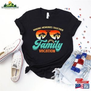 Family Vacation 2023 T Shirt Making Memories Together Matching Shirt Hoodie 4