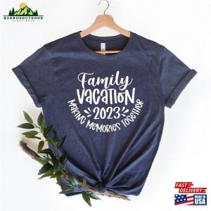 Family Vacation 2023 T-Shirt Making Memories Together Matching Shirt Unisex Hoodie