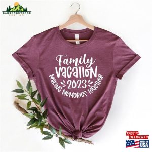 Family Vacation 2023 T Shirt Making Memories Together Matching Shirt Unisex Hoodie 3