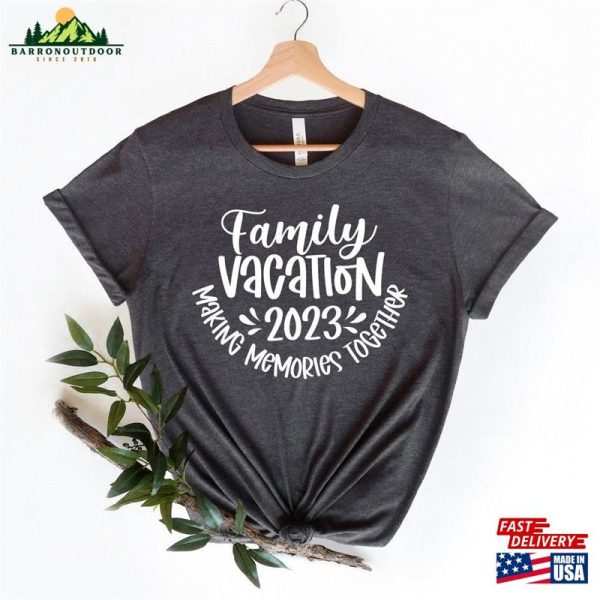 Family Vacation 2023 T-Shirt Making Memories Together Matching Shirt Unisex Hoodie