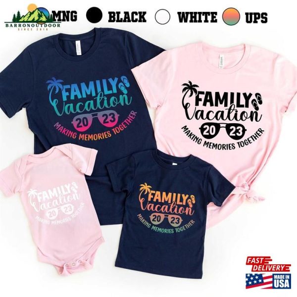 Family Vacation Making Memories Together 2023 4 Different Color Options Cruise Shirt Unisex Hoodie