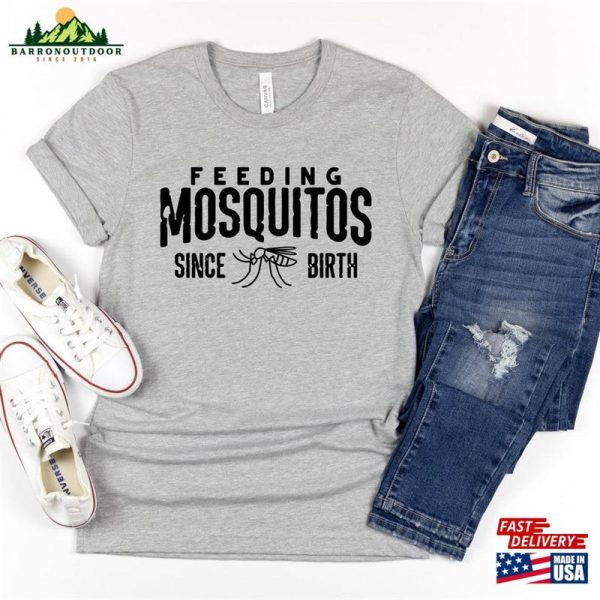 Feeding Mosquitos Since Birth T-Shirt Funny Mosquito Shirt Adventure Classic