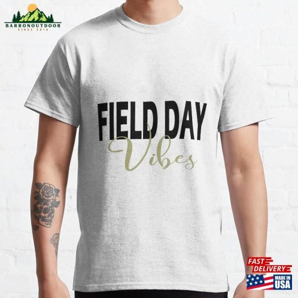 Field Day Vibes Classic T-Shirt Sweatshirt Hoodie