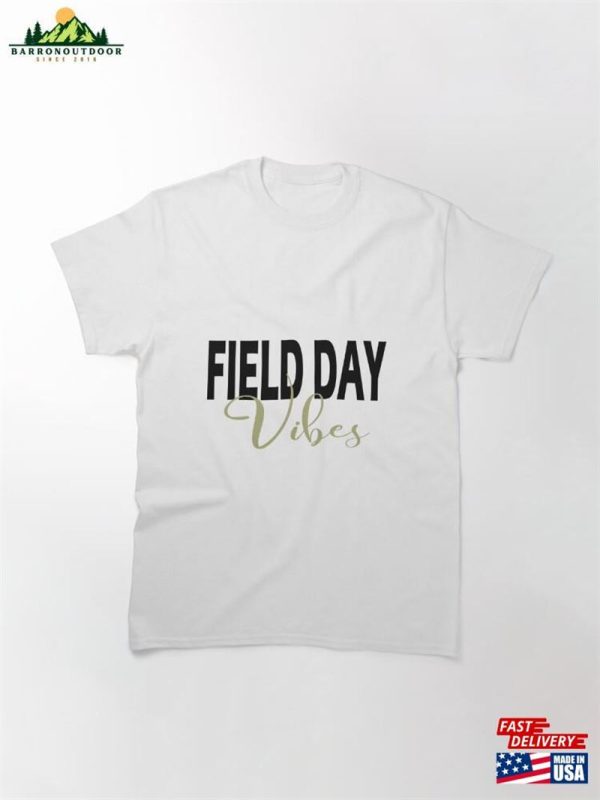 Field Day Vibes Classic T-Shirt Sweatshirt Hoodie