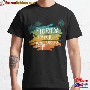 Florida Family Trip 2023 Classic T-Shirt Unisex Hoodie